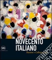 Novecento italiano. Passione e collezionismo. Ediz. illustrata libro di Ericani G. (cur.); Scarpa A. (cur.)