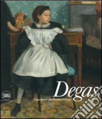 Degas. Capolavori dal Musée d'Orsay. Ediz. illustrata libro di Xavier R. (cur.)