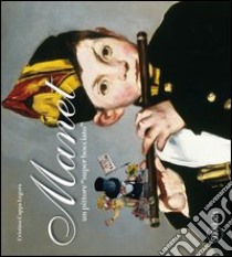 Manet. Un pittore «super bocciato» libro di Cappa Legora Cristina; Veronesi Giacomo