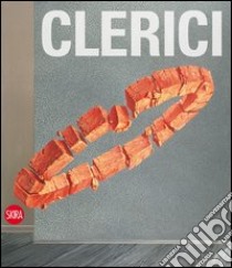 Fabrizio Clerici. Nel centenario della nascita 1913-2013. Ediz. italiana e inglese libro di Archivio Fabrizio Clerici (cur.)