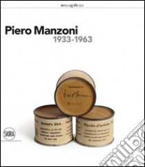 Piero Manzoni (1933-1963). Ediz. illustrata libro di Gualdoni F. (cur.); Pasqualino Di Marineo R. (cur.)