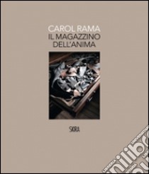 Carol Rama. Il magazzino dell'anima. Ediz. illustrata libro di Ghiotti Bepi; Mundici M. Cristina