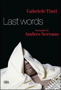 Last words libro di Tinti Gabriele