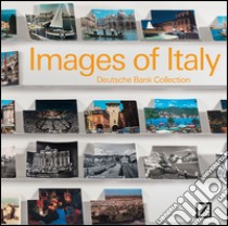 Images of Italy. Deutsche bank collection Italia. Ediz. bilingue libro di Valeri Flavio; Hanru Hou; Hütte F.