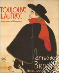 Toulouse-Lautrec. Ediz. illustrata libro di Benedetti M. T. (cur.)