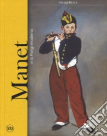 Manet e la Parigi moderna. Ediz. a colori libro di Mathieu C. (cur.); Pludermacher I. (cur.); Cogeval G. (cur.)