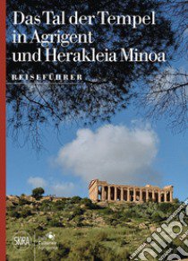 Das Tal der Tempel in Agrigent und Herakleia Minoa libro di Niccoli Chiara; Serio Mauro