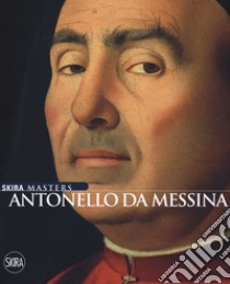 Antonello da Messina. Ediz. illustrata libro