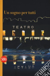 Un sogno per tutti. Il Parenti e i Bagni misteriosi. Ediz. illustrata libro di Maraviglia Chiara