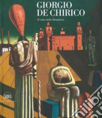 Giorgio De Chirico. Il volto della metafisica. Ediz. illustrata libro di Noel-Johnson V. (cur.)