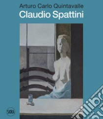 Claudio Spattini libro di Quintavalle Arturo Carlo