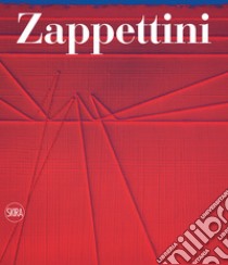 Zappettini. Catalogo ragionato libro di Meneguzzo C. (cur.)