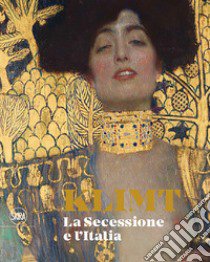 Klimt. La secessione e l'Italia. Ediz. illustrata libro di Marini Clarelli M. V. (cur.)