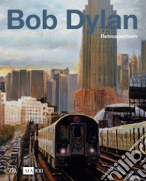 Bob Dylan. Retrospectrum libro di Baitel S. (cur.)