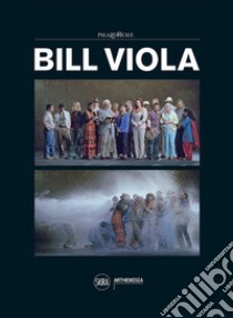 Bill Viola. Ediz. illustrata libro di Perov K. (cur.)