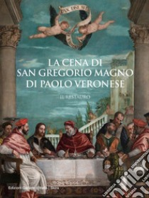 La cena di san Gregorio Magno di Paolo Veronese libro di Meneghetti F. (cur.)