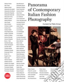 Panorama of contemporary italian fashion photography. Ediz. italiana e inglese libro di Arroyo Pablo