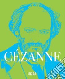 Cézanne. Ediz. illustrata libro