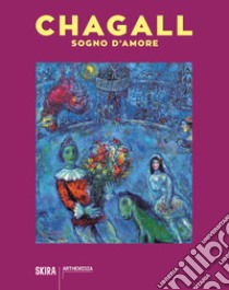 Chagall. Sogno d'amore libro di Durán Úcar D. (cur.)