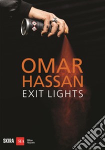 Omar Hassan. Exit lights. Ediz. bilingue libro di Bolzoni L. (cur.); Ferraioli M. (cur.)