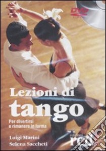 Lezioni di tango. DVD libro di Marini Luigi - Saccheti Selena