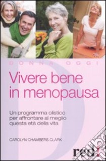 Viver bene in menopausa libro di Chambers Clark Carolyn