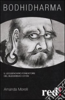 Bodhidharma libro di Morelli Amanda