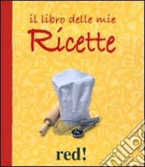 Il Libro delle mie ricette libro