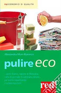 Pulire eco libro di Moro Buronzo Alessandra