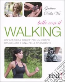 Belle con il walking libro di Dalla Via Gudrun