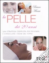 La Pelle dei 20 anni libro di Massa Bruno