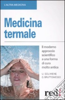 Medicina termale libro di Bruttomesso Gianluca - Solimene Umberto