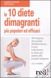 Le dieci diete dimagranti più popolari ed efficaci libro di Hobbs Julia