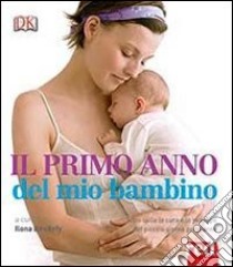 Il primo anno del mio bambino libro di Bendefy I. (cur.)