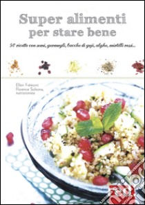 Super alimenti per stare bene libro di Frémont Ellen; Solsona-Guillem Florence