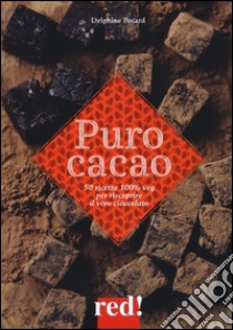 Puro cacao. Ediz. a colori libro di Pocard Delphine