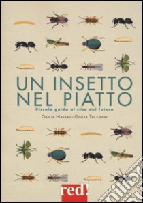 Un insetto nel piatto libro di Maffei Giulia; Tacchini Giulia