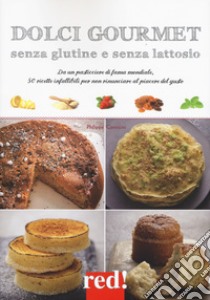 Dolci gourmet senza glutine e senza lattosio libro di Conticini Philippe