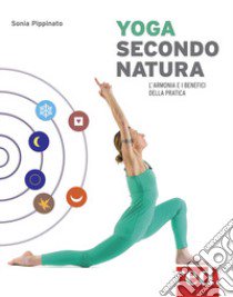 Yoga secondo natura libro di Pippinato Sonia