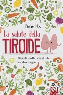 La salute della tiroide libro di Nys Pierre; Borrel Marie