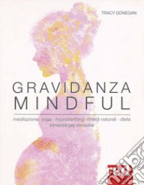 Gravidanza mindful libro di Donegan Tracy