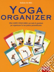 Yoga organizer. Ediz. illustrata libro di De Mitri Stefania