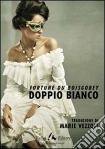 Doppio bianco libro di Du Boisgobey Fortuné