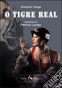 O tigre real. Ediz. portoghese libro di Verga Giovanni