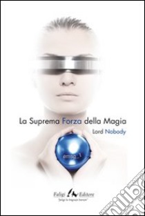 Emsg 1. La suprema forza della magia libro di Lord Nobody