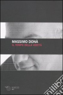 Il Tempo della verità libro di Donà Massimo