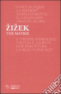 The Matrix libro di Zizek Slavoj