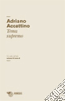 Un salto nell'alto. Vol. 4/10: Tema supremo libro di Accattino Adriano