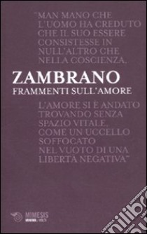 Frammenti sull'amore libro di Zambrano María; Maruzzella S. (cur.)