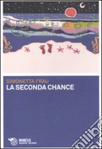 La seconda chance libro di Frau Simonetta